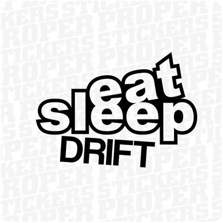 Eat Sleep DRIFT
